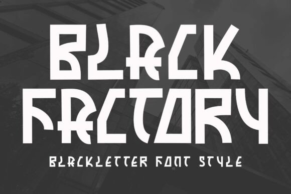 Black Factory: A Bold Blackletter Font for Modern Campaigns