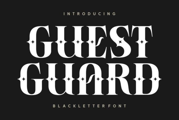 Guest Guard: A Magical Blackletter Font for Your Brand