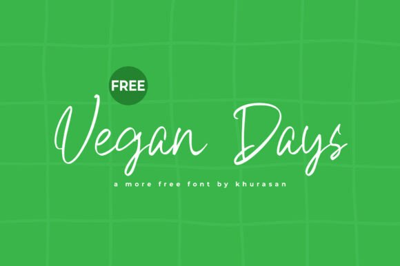 Vegan Days Font Review: A Modern Script for Social Campaigns